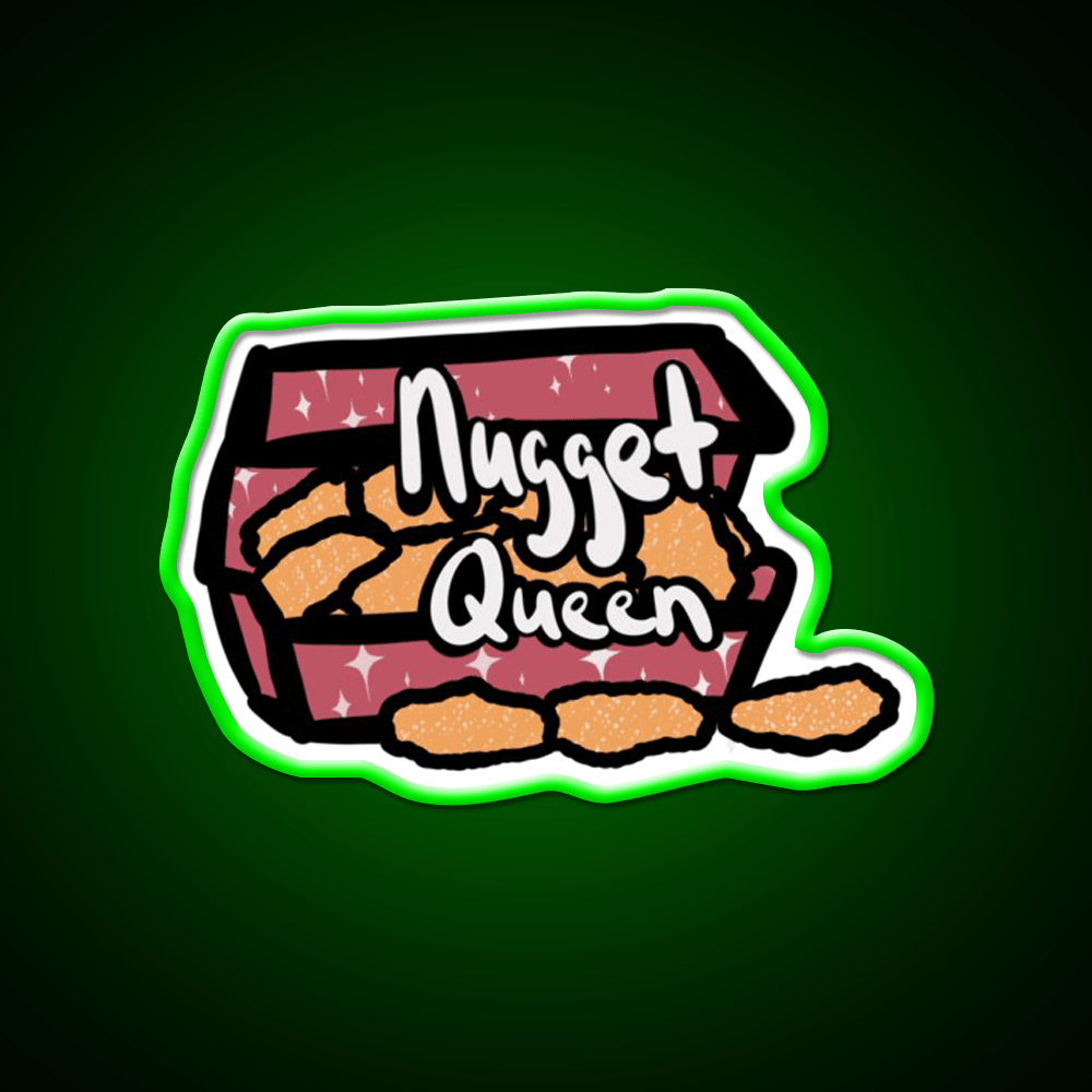 You Are The Nugget Queen Fast Food Led Neon Sign For Burger Place Rgb Color - Shineneon