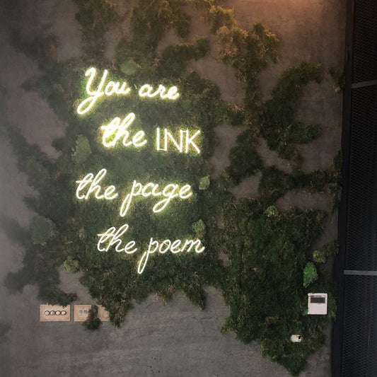 You Are The Page The Ink The Poem Led Sign Business Neon Sign