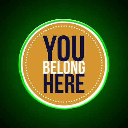 You Belong Here Circle Welcome Led Neon Sign Open Sign Rgb Color - Shineneon