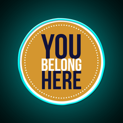 You Belong Here Circle Welcome Led Neon Sign Open Sign Rgb Color - Shineneon