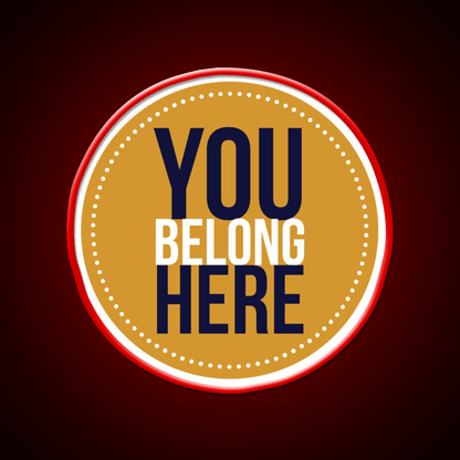 You Belong Here Circle Welcome Led Neon Sign Open Sign Rgb Color - Shineneon