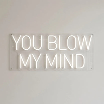 You Blow My Mind Wall Decor LED Neon Sign - 01 Original Product Image