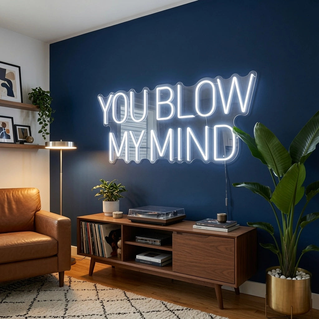You Blow My Mind Wall Decor LED Neon Sign - 03 Real Lifestyle Scene