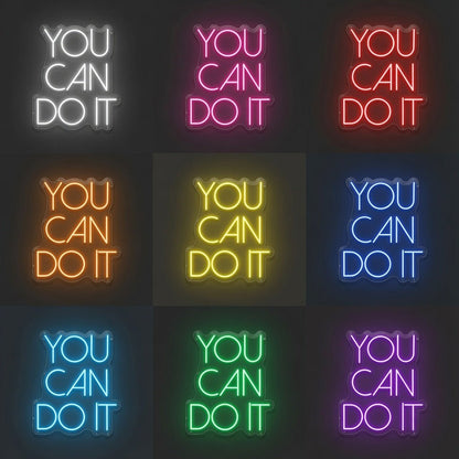 You Can Do It LED Neon Sign - Shineneon