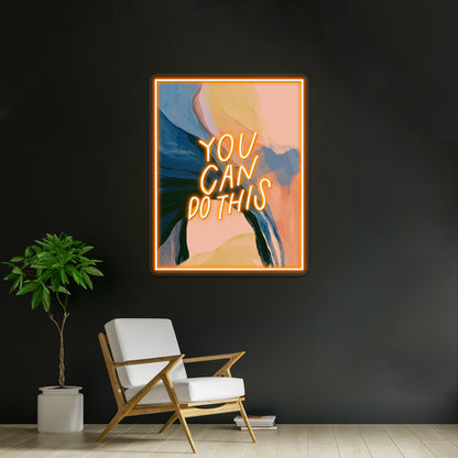 You Can Do This Abstract Art Inspirational Quote Wall Artwork Neon Signs