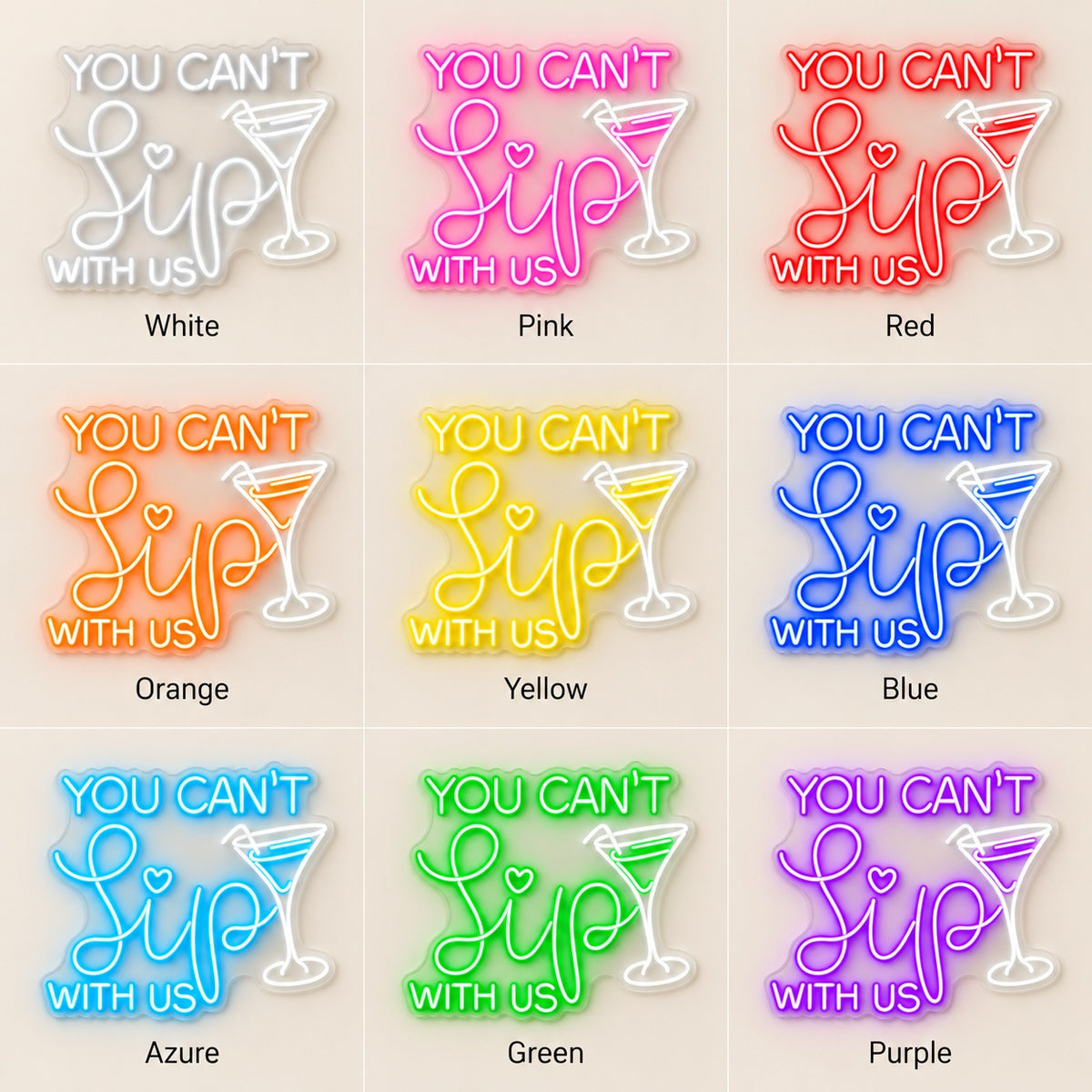You Can't Sip With Us LED Neon Sign - nine-color grid