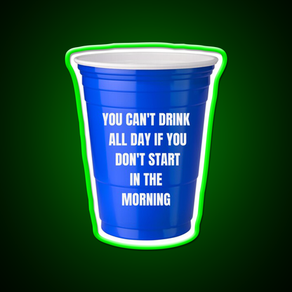 You Cant Drink All Day Bar Art Led Neon Sign Bar Wall Art Rgb Color