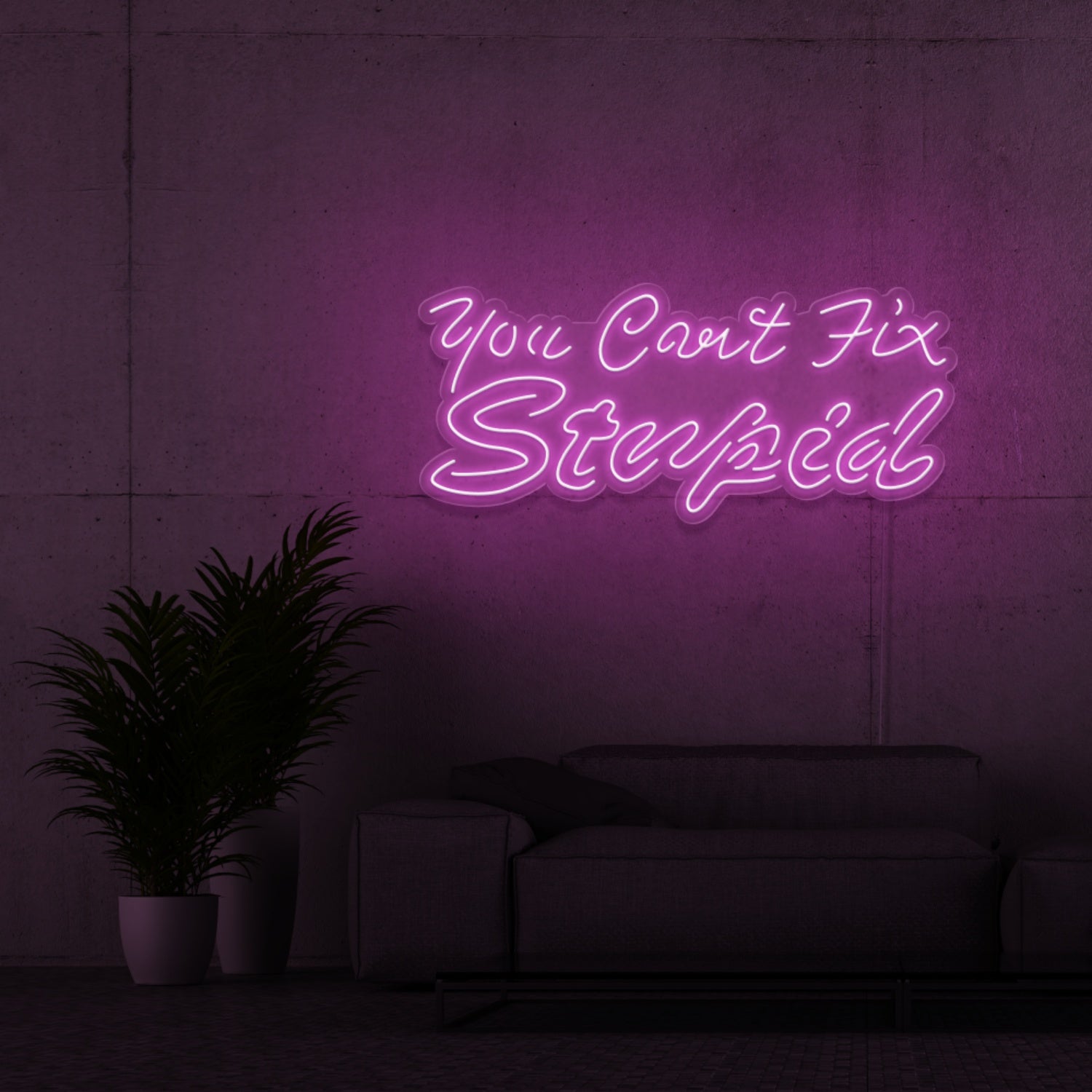 You Cant Fix Stupid Led Neon Signs | Shineneon