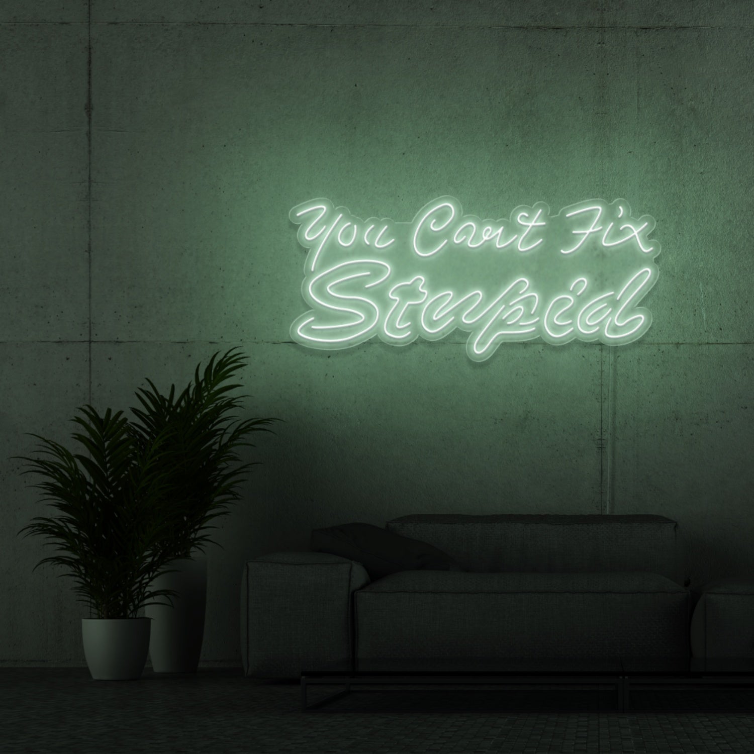 You Cant Fix Stupid Led Neon Signs | Shineneon