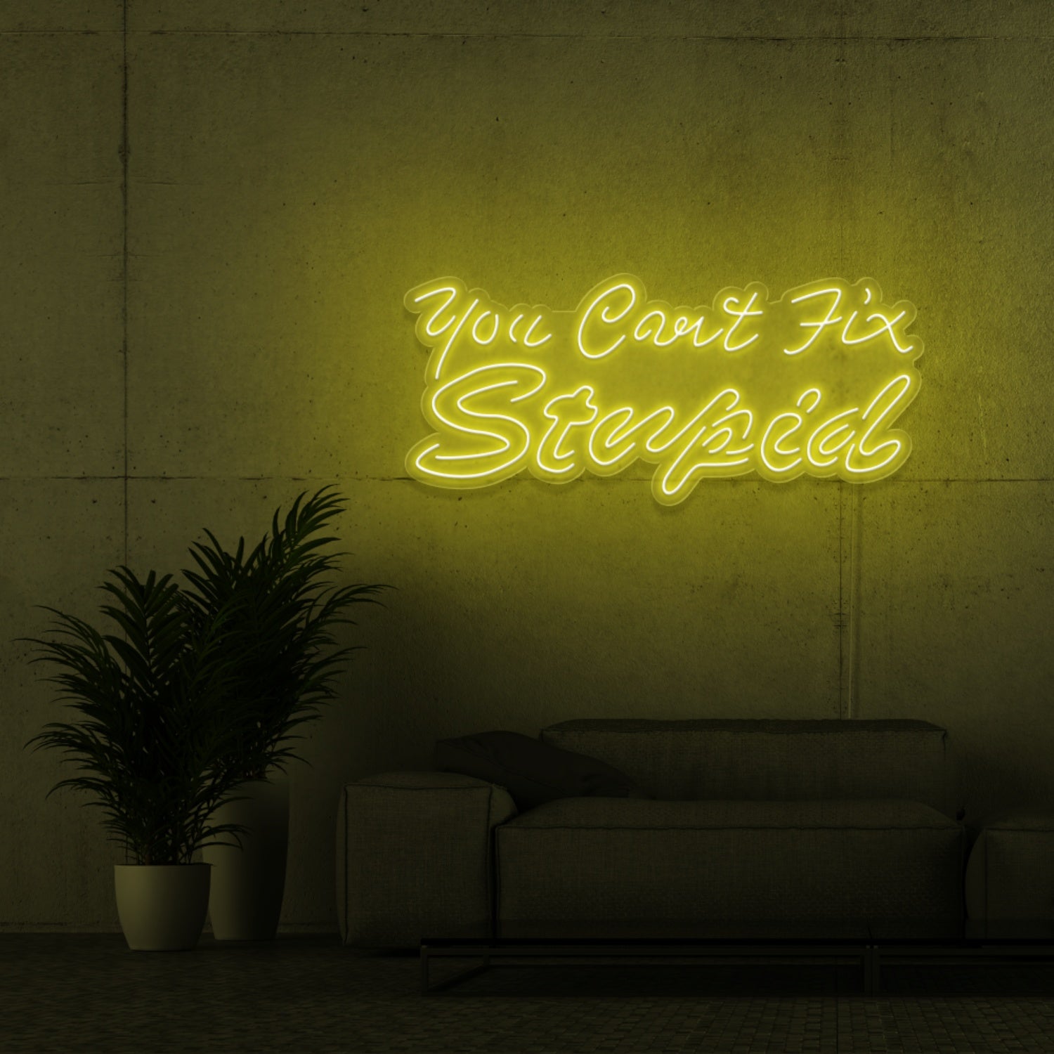 You Cant Fix Stupid Led Neon Signs | Shineneon
