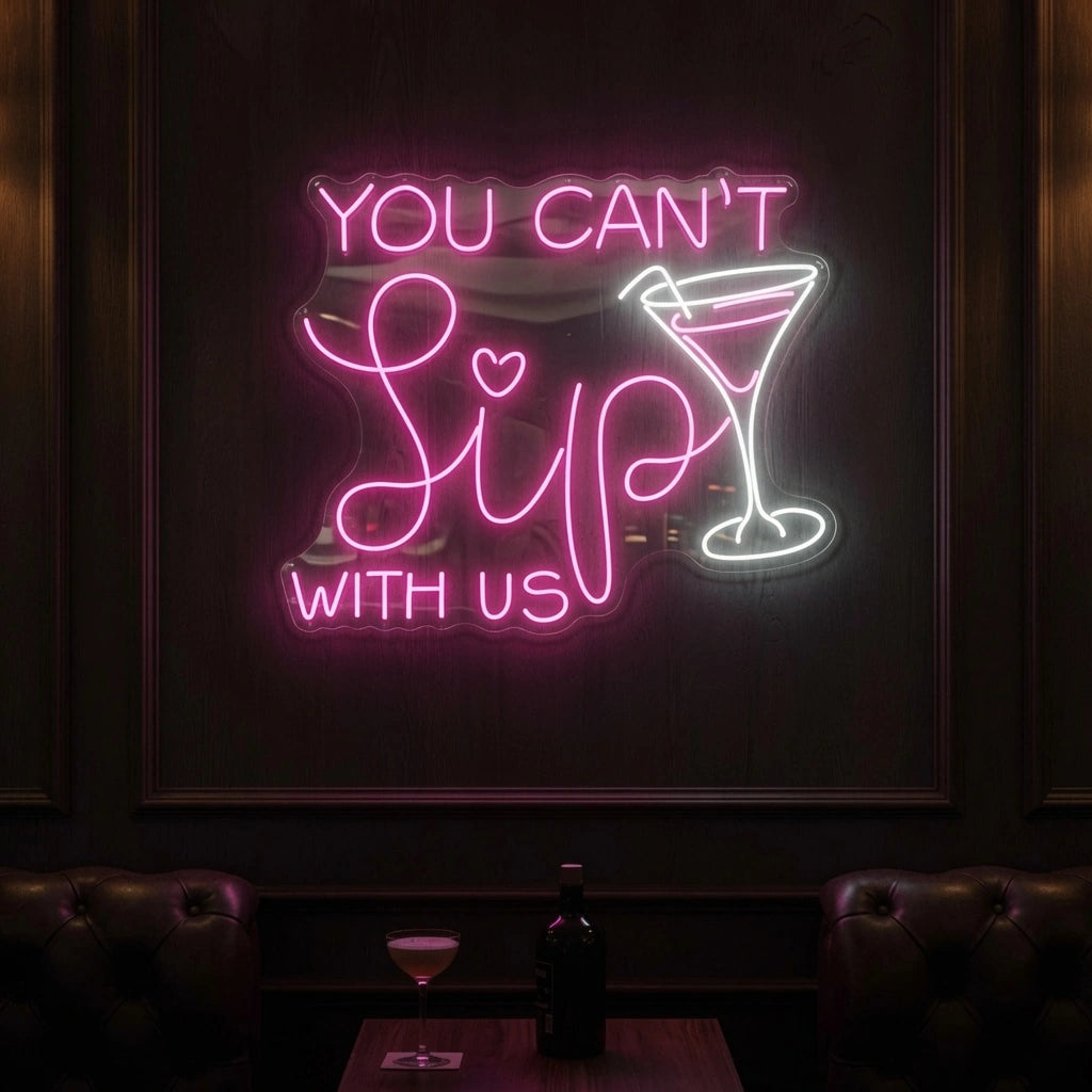 You Can't Sip With Us LED Neon Sign - 01 Original Product Image