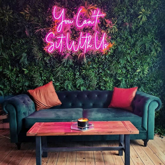 You Cant Sit With Us Neon Signs Neon Lights Led Neon Signs