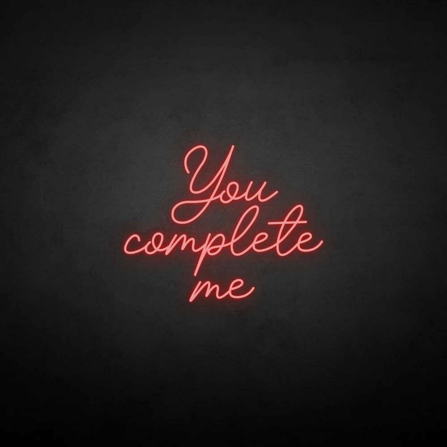 You Complete Me Neon Sign | Shineneon