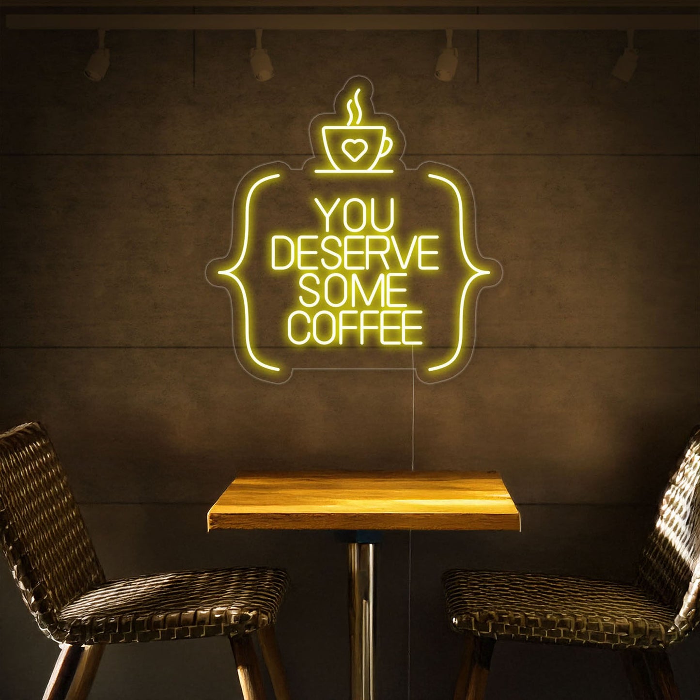 You Deserve Some Coffee Led Neon Sign For Coffee Shop