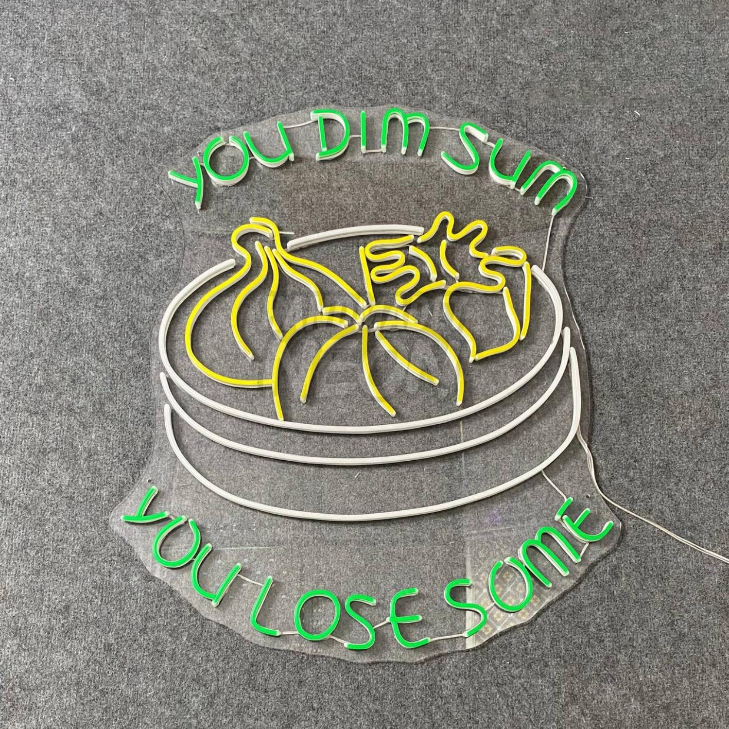 You Dim Sum You Lose Some Led Neon Sign | Shineneon