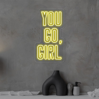 You Go Girl Led Neon Sign | Shineneon