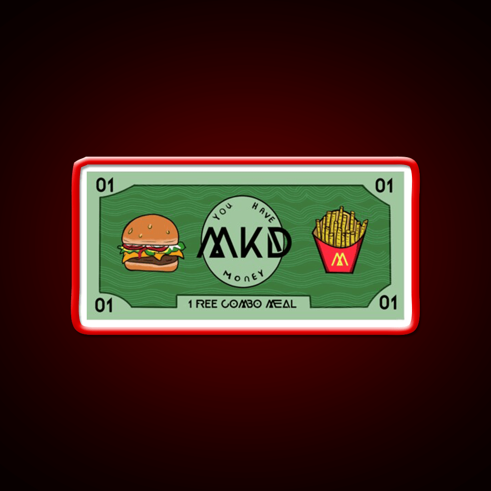 You Got Mcdonalds Money Fast Food Led Neon Sign For Burger Place Rgb Color - Shineneon