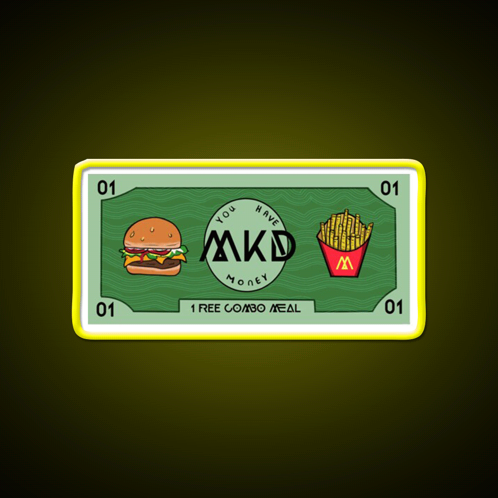 You Got Mcdonalds Money Fast Food Led Neon Sign For Burger Place Rgb Color - Custom LED neon sign front view