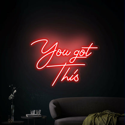 You Got This Led Neon Sign | Shineneon