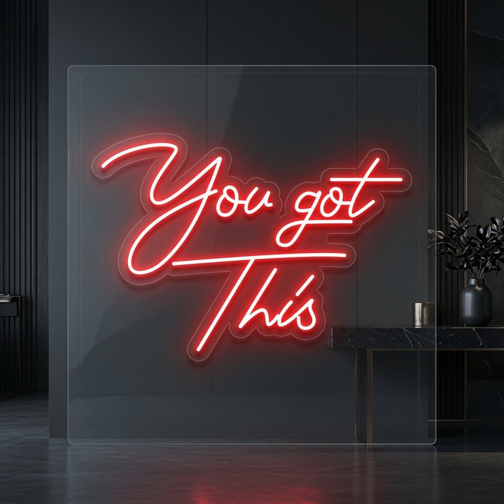 You Got This LED Neon Sign Home Wall Art - Shineneon