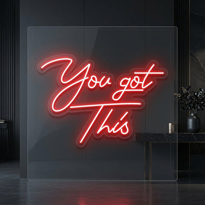 You Got This LED Neon Sign Home Wall Art - Shineneon