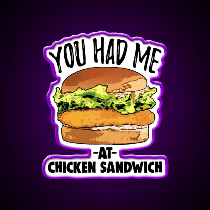You Had Me At Chicken Sandwich Fast Food Led Neon Sign For Burger Place Rgb Color - Shineneon