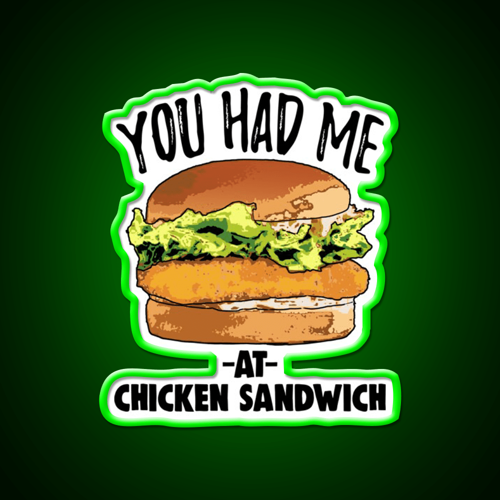 You Had Me At Chicken Sandwich Fast Food Led Neon Sign For Burger Place Rgb Color - Shineneon