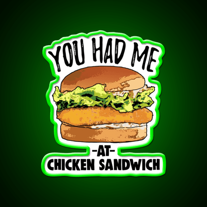 You Had Me At Chicken Sandwich Fast Food Led Neon Sign For Burger Place Rgb Color - Shineneon