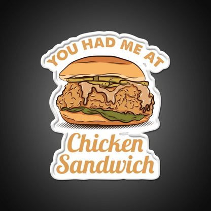 You Had Me At Chicken Sandwich For Chicken Lover Snack Food Led Neon Sign Rgb Color - Shineneon