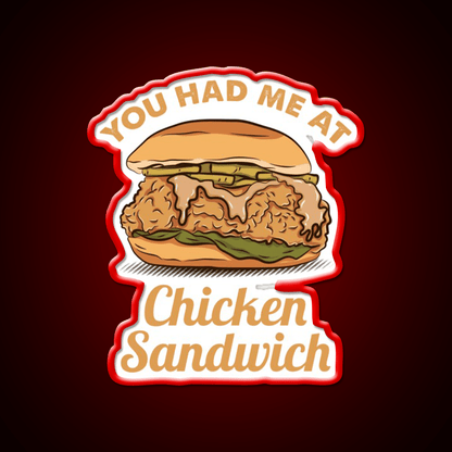 You Had Me At Chicken Sandwich For Chicken Lover Snack Food Led Neon Sign Rgb Color - Shineneon