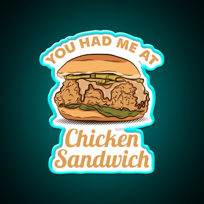 You Had Me At Chicken Sandwich For Chicken Lover Snack Food Led Neon Sign Rgb Color - Shineneon