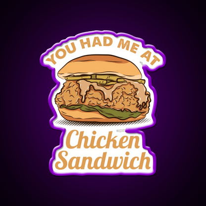 You Had Me At Chicken Sandwich For Chicken Lover Snack Food Led Neon Sign Rgb Color - Shineneon