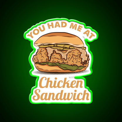 You Had Me At Chicken Sandwich For Chicken Lover Snack Food Led Neon Sign Rgb Color - Shineneon