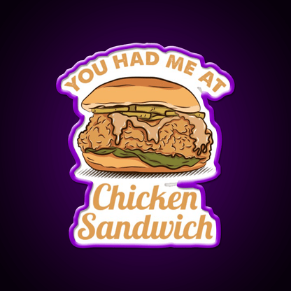 You Had Me At Chicken Sandwich Led Neon Sign For Burger Place Wall Art Rgb Color - Shineneon
