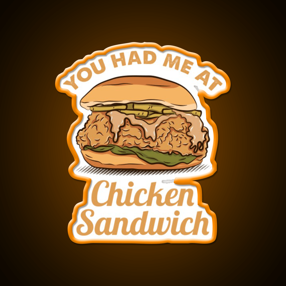 You Had Me At Chicken Sandwich Led Neon Sign For Burger Place Wall Art Rgb Color - Shineneon