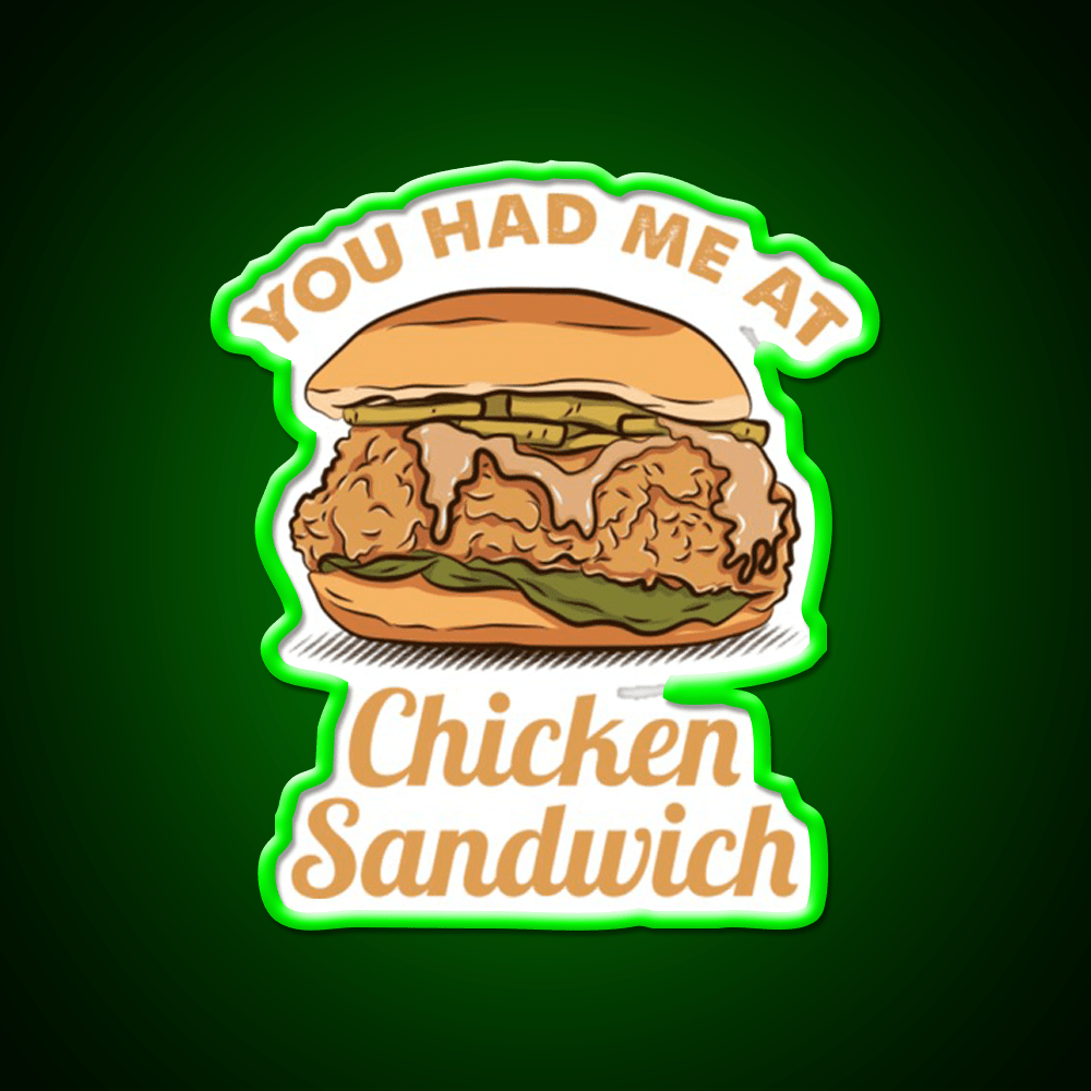 You Had Me At Chicken Sandwich Led Neon Sign For Burger Place Wall Art Rgb Color - Shineneon