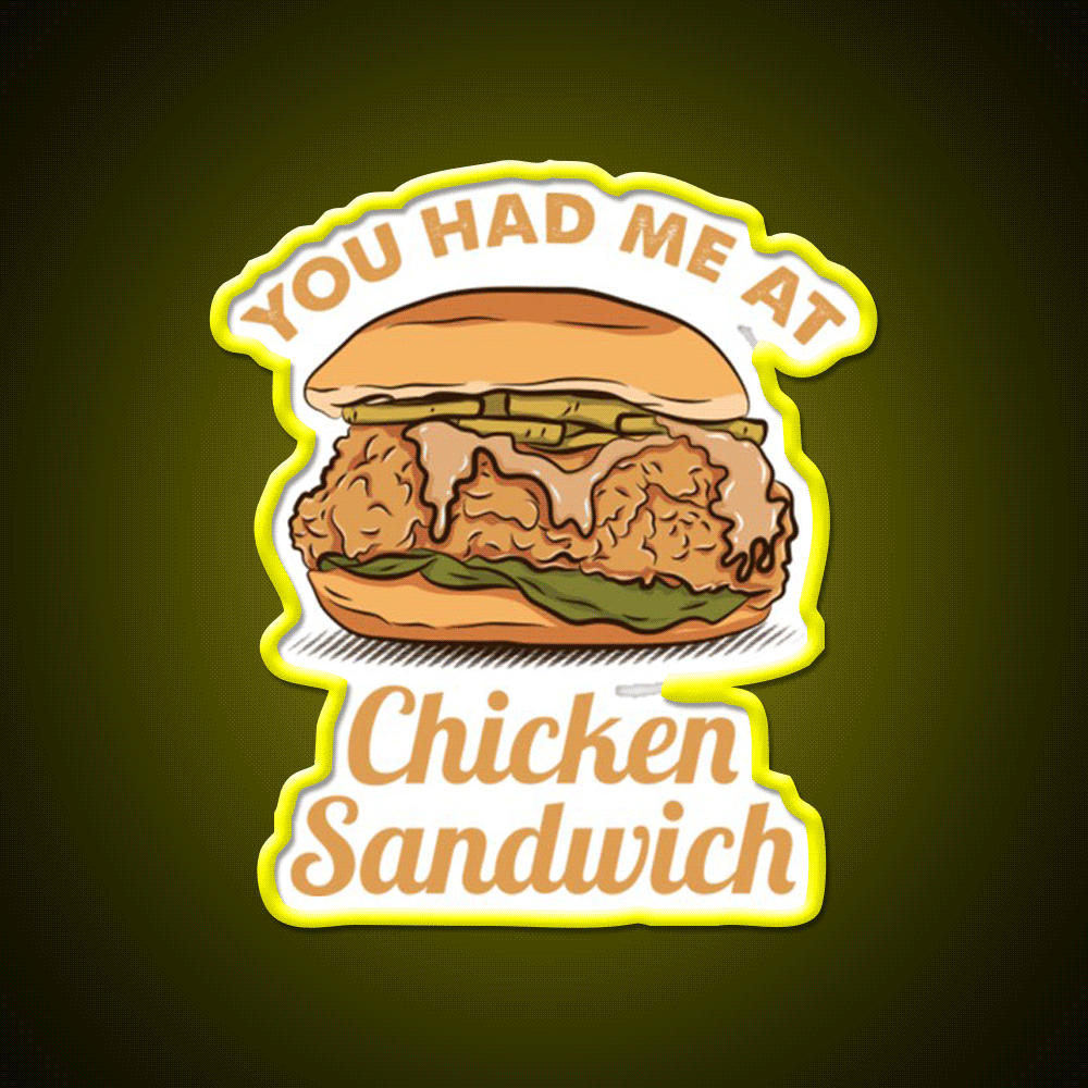 You Had Me At Chicken Sandwich Led Neon Sign For Burger Place Wall Art Rgb Color - Custom LED neon sign front view