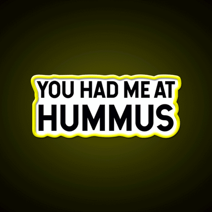 You Had Me At Hummus Snack Food Led Neon Sign Rgb Color - Custom LED neon sign front view