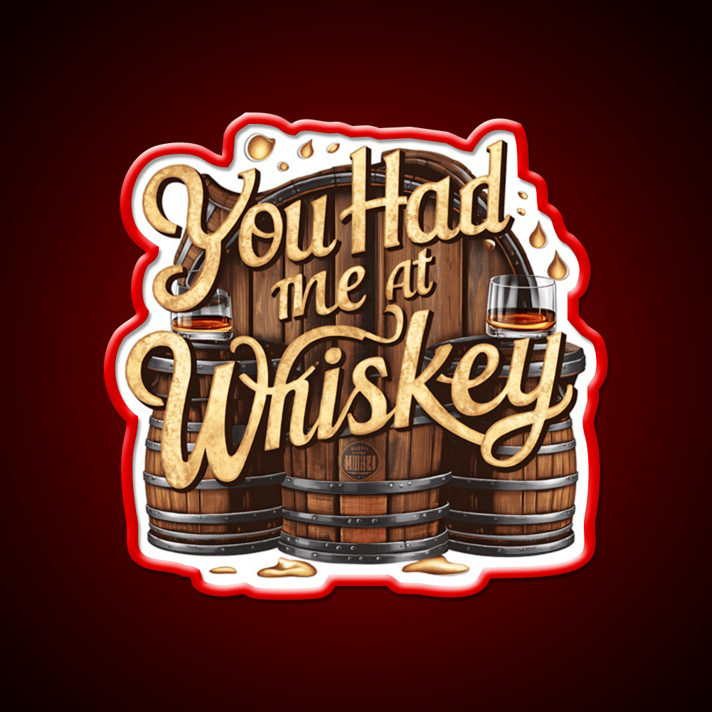 You Had Me At Whiskey Drink Bar Led Neon Sign Rgb Color - Shineneon