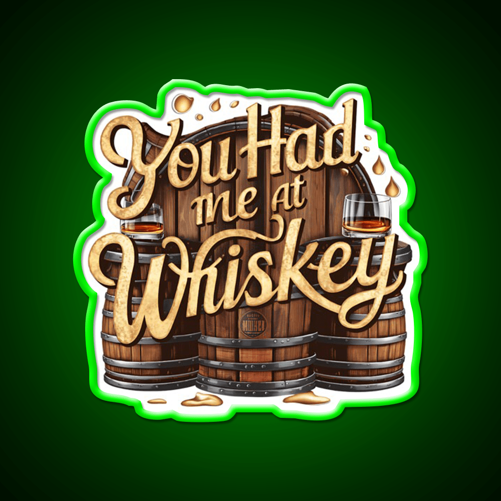 You Had Me At Whiskey Drink Bar Led Neon Sign Rgb Color - Shineneon
