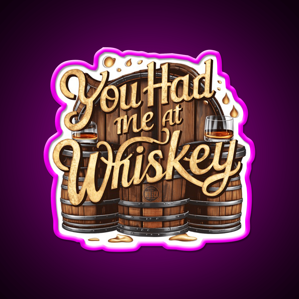 You Had Me At Whiskey Drink Bar Led Neon Sign Rgb Color - Shineneon