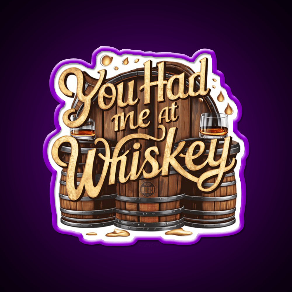 You Had Me At Whiskey Drink Bar Led Neon Sign Rgb Color - Shineneon