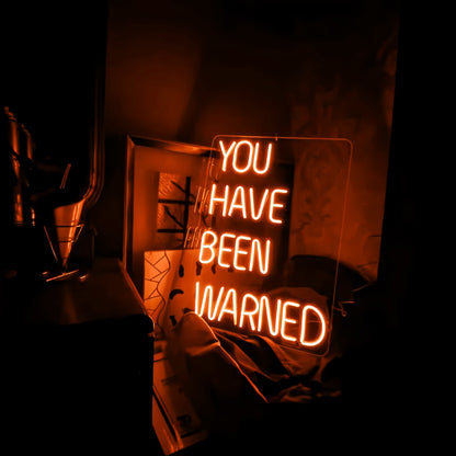 You Have Been Warned Add A Neon Warning To Your Space | Shineneon