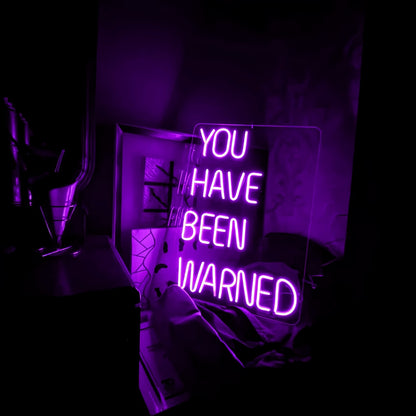 You Have Been Warned Add A Neon Warning To Your Space | Shineneon