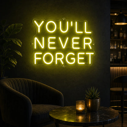 You Ll Never Forget LED Neon Sign high-converting product image