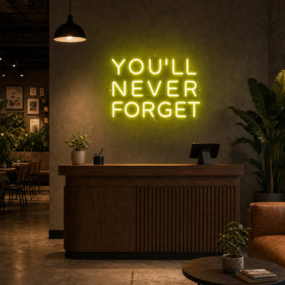 You Ll Never Forget LED Neon Sign size image
