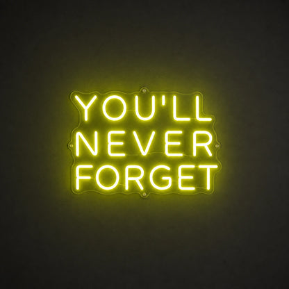 You Ll Never Forget LED Neon Sign main product image