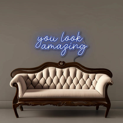 You Look Amazing Led Neon Signs - Shineneon