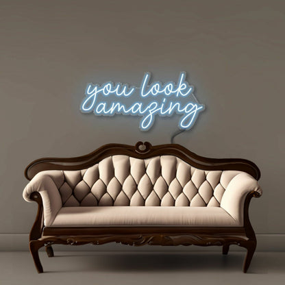 You Look Amazing Led Neon Signs - Shineneon