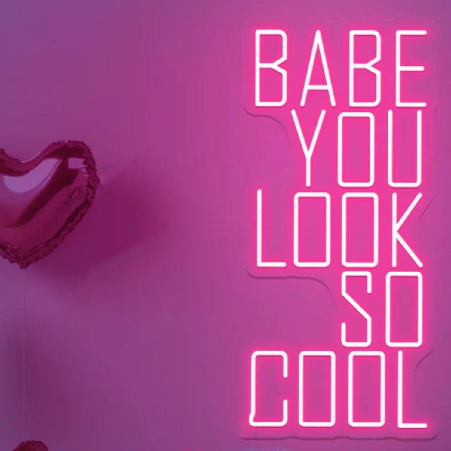 You Look So Cool Babe Valentines Day Led Neon Sign | Shineneon